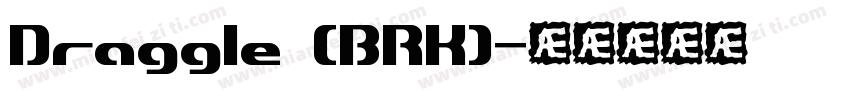 Draggle (BRK)字体转换